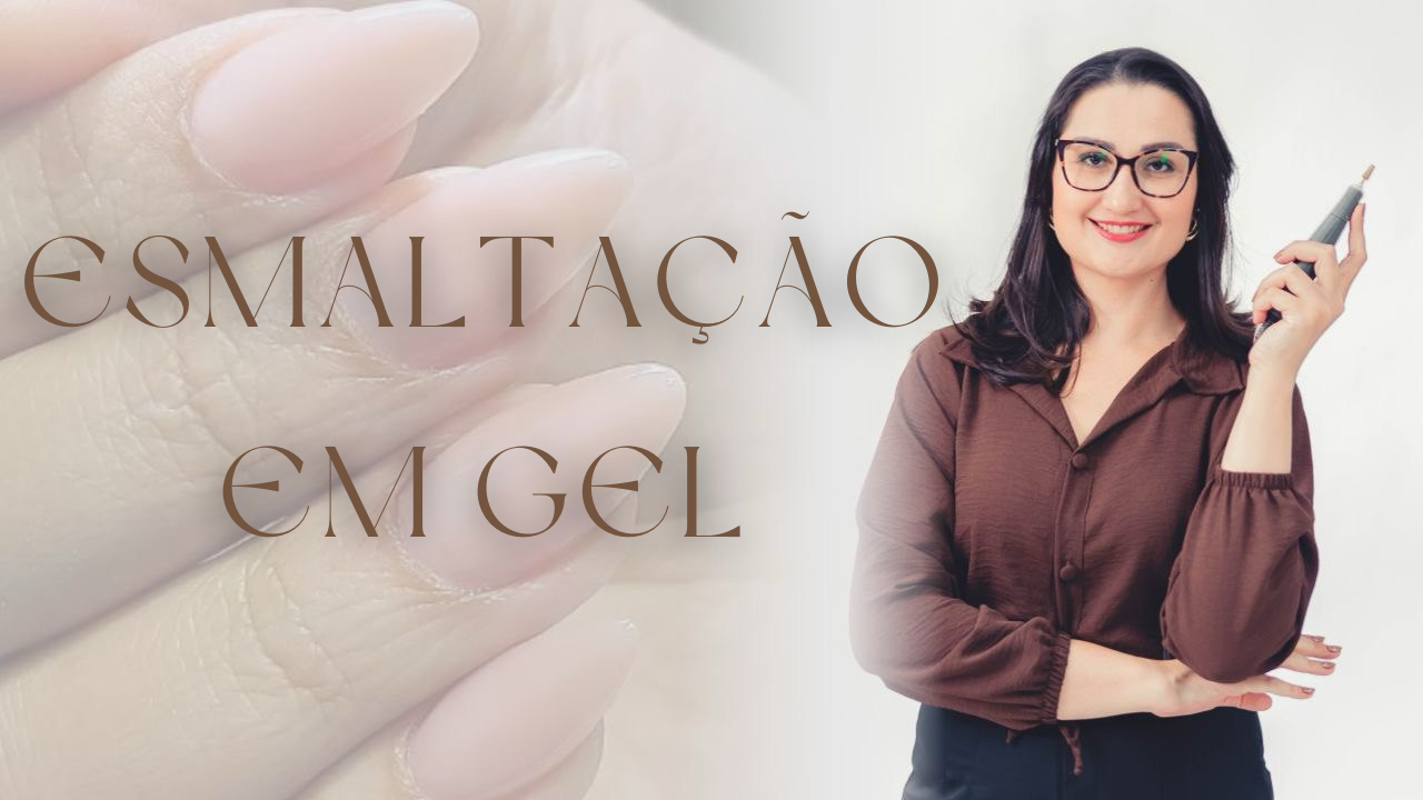 Módulo 3 - Esmaltação em gel